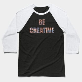 blue pink grey liquid agate on text be creative Baseball T-Shirt